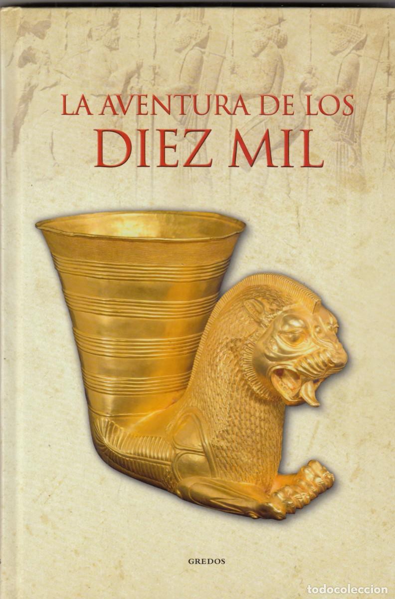 Libros: LA AVENTURA DE LOS DIEZ MIL. &Oacute;scar Mart&iacute;nez. Ed Gredos. AEE