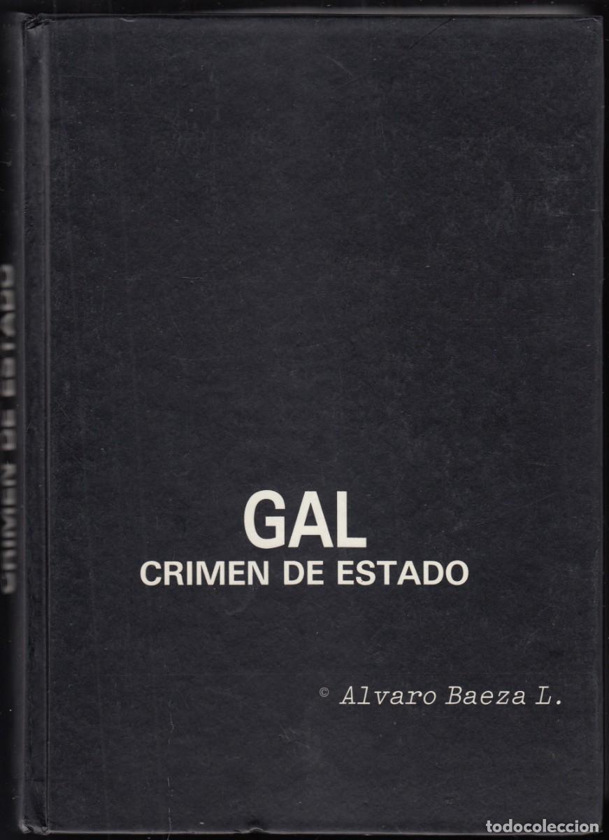 Libros: GAL, CR&Iacute;MEN DE ESTADO. ALVARO BAEZA. AEE