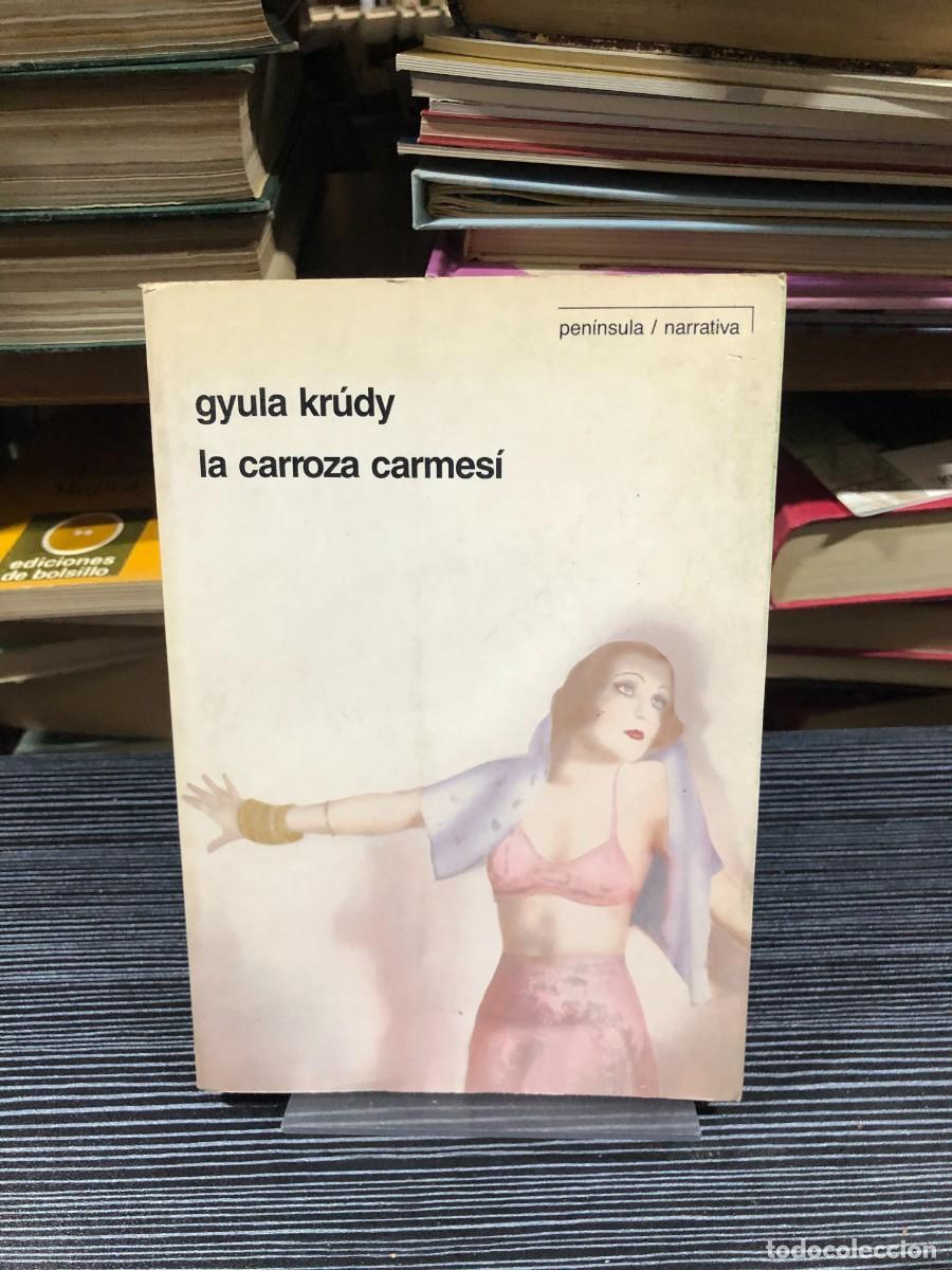 Libros: La carroza carmes&iacute; Gyula Kr&uacute;dy / Pen&iacute;nsula / Narrativa