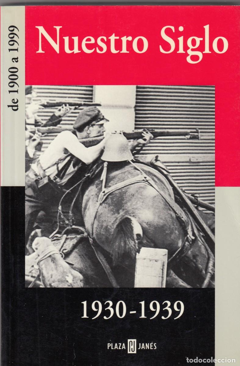 Libros: NUESTRO SIGLO 1930-1939. VVAA. AEE