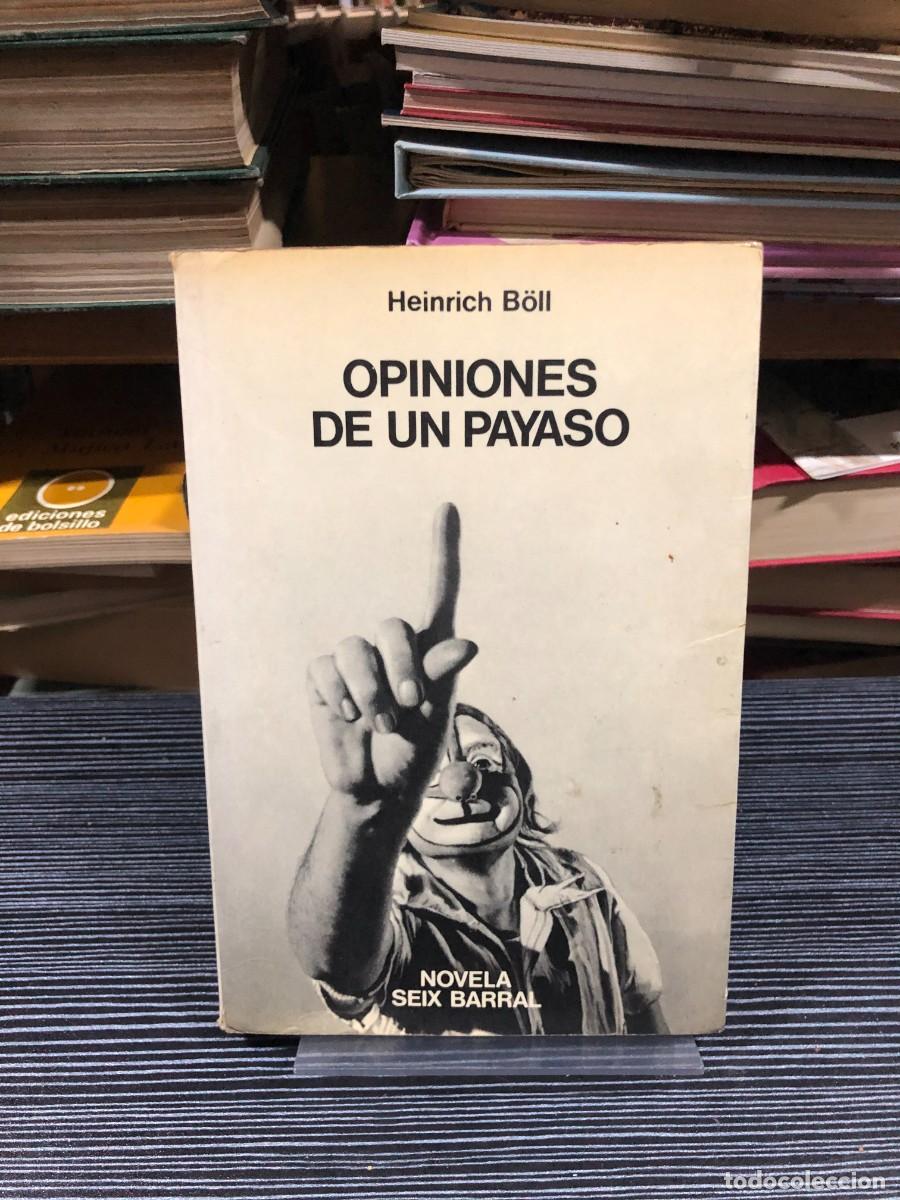Libros: Opiniones de un payaso Heinrich B&ouml;ll / Seix Barral
