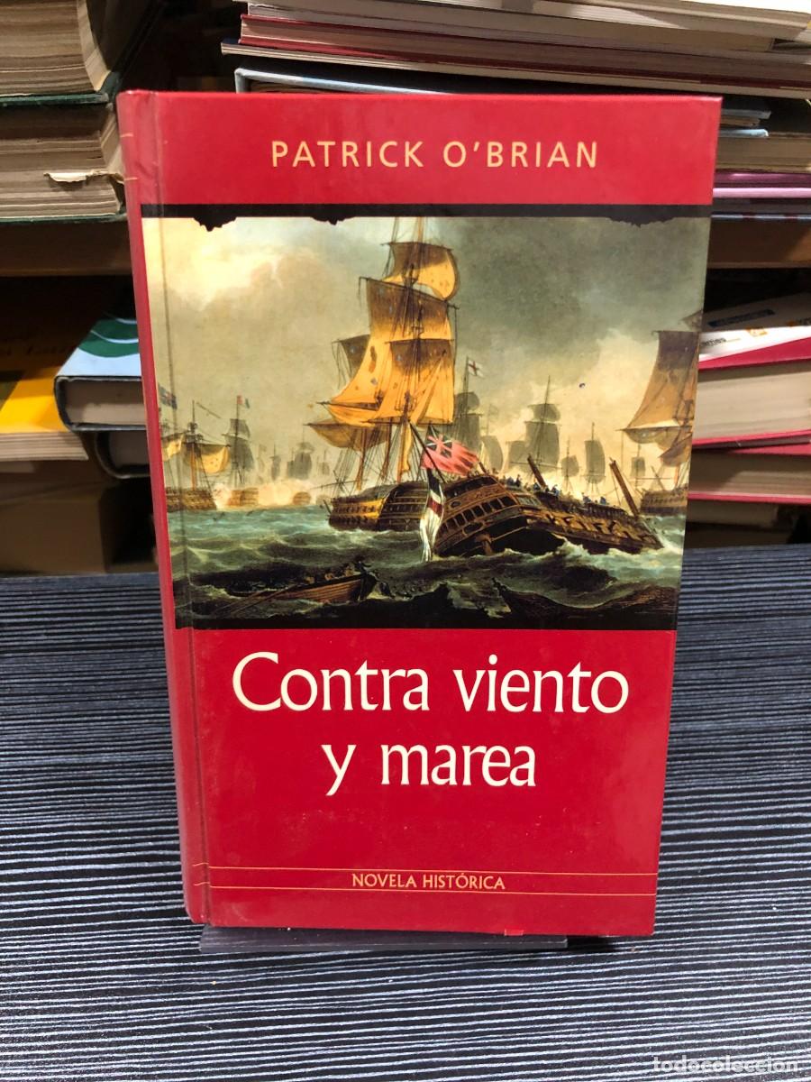 Libros: Contra viento y marea Patrick O'Brian / Ediciones B (Novela Hist&oacute;rica)