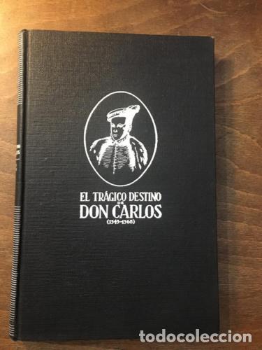 Libri di seconda mano: El tr&aacute;gico destino de Don Carlos (1545 - 1568) - Giardini, Cesare