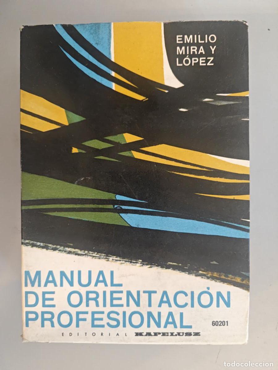 books: MANUAL DE ORIENTACI&Oacute;N PROFESIONAL A&Ntilde;O 1965. - EMILIO MIRA Y L&Oacute;PEZ. TDK895