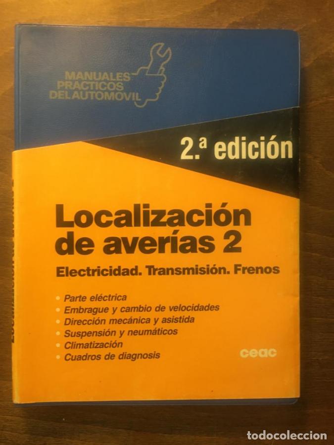 Libros: Localizaci&oacute;n de aver&iacute;as. 2 vols. 1. El motor de explosi&oacute;n. 2. Electricidad. Transmisi&oacute;n. Frenos - Ca