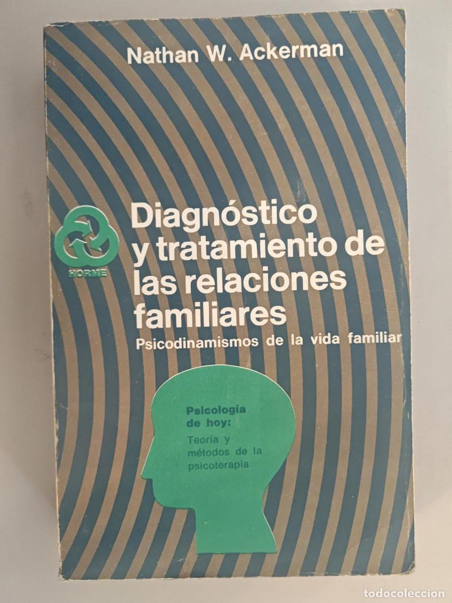 Livres: Diagn&oacute;stico y tratamiento de las relaciones familiares. - NATHAN W. ACKERMAN. TDK895