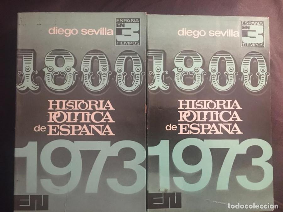 Libros: Historia pol&iacute;tica de Espa&ntilde;a (1800-1973) 2 vols. - Sevilla, Diego