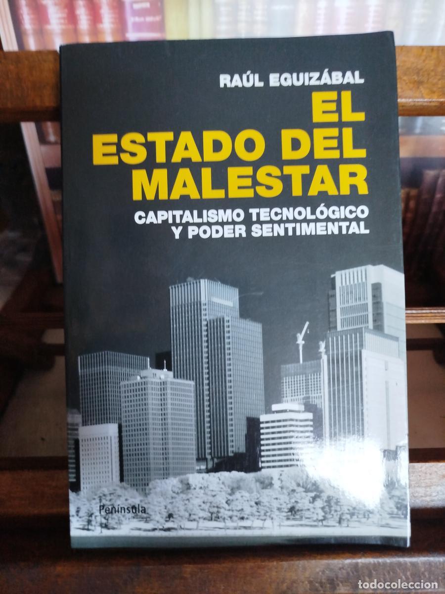 Libros: El estado del malestar: capitalismo tecnol&oacute;gico y poder sentimental - Eguiz&aacute;bal, Ra&uacute;l