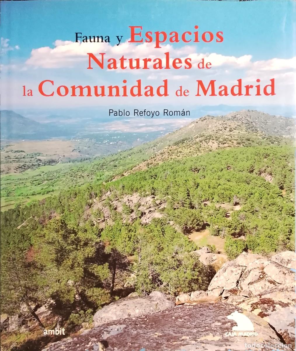 Libros: COMUNIDAD DE MADRID - FAUNA Y ESPACIOS NATURALES - PABLO REFOYO & AMBIT/CAJA MADRID 1999