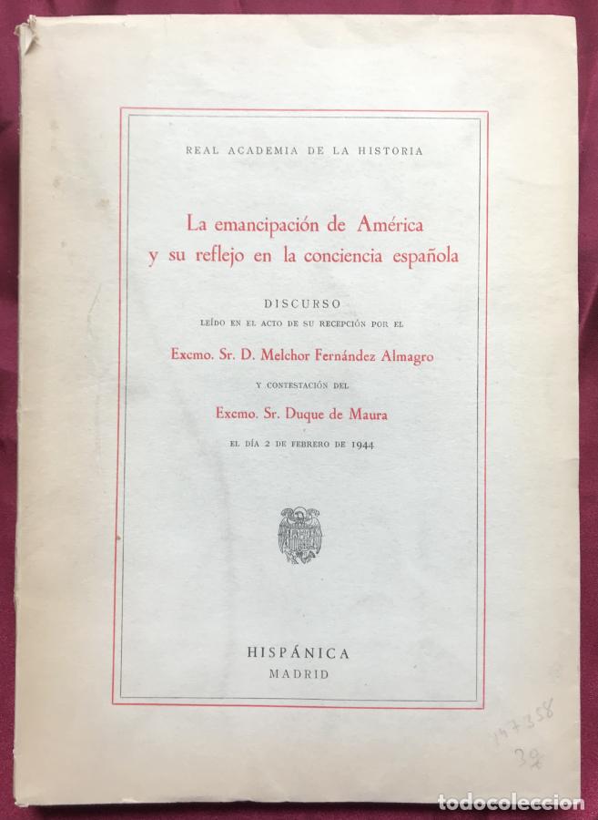 Libros: La emancipaci&oacute;n de Am&eacute;rica y su reflejo en la conciencia espa&ntilde;ola - Almagro, M. Fern&aacute;ndez