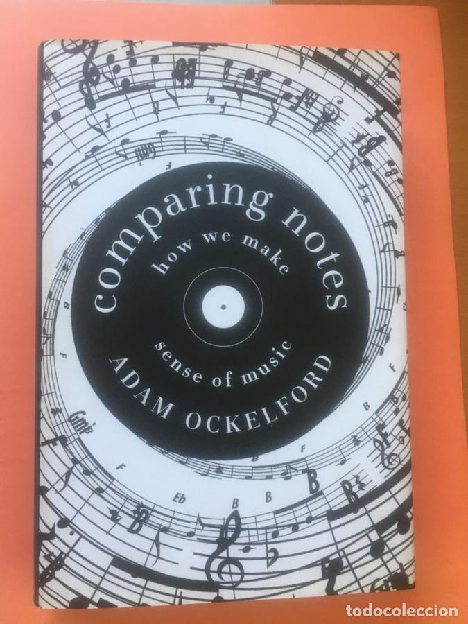 Libros: Comparing Notes: How We Make Sense of Music - Ockelford, Adam