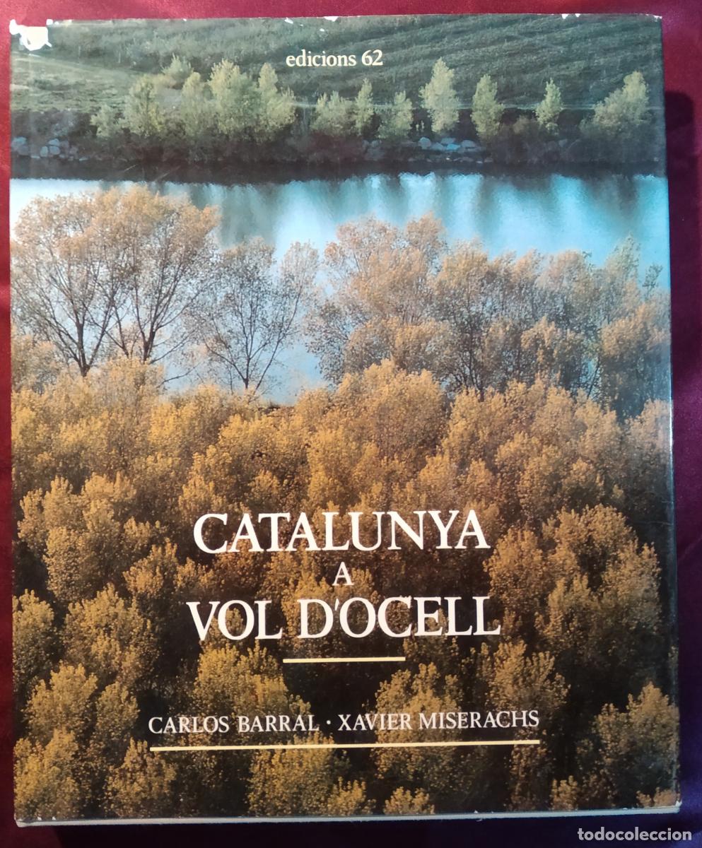 Livres: Catalunya a Vol D'Ocell - Barral, Carlos y Miserachs, Xavier