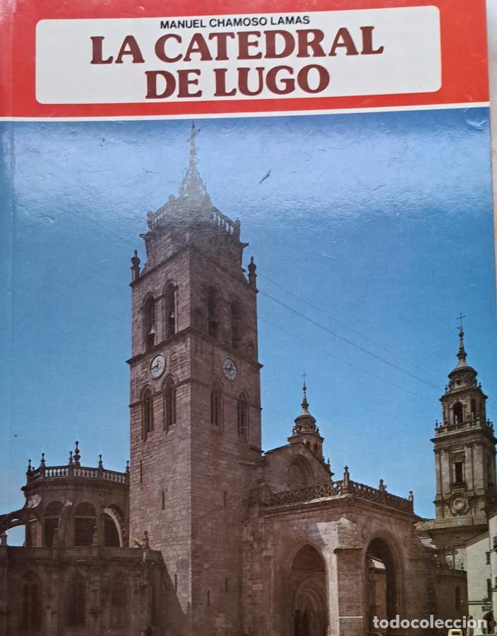 Libros: La Catedral de Lugo - Chamoso, Lamas, Manuel