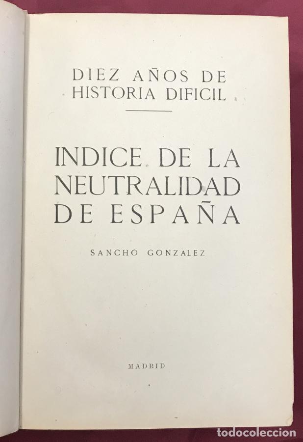 Libros: INDICE DE LA NEUTRALIDAD DE ESPA&Ntilde;A Diez a&ntilde;os de historia dif&iacute;cil - Gonz&aacute;lez, Sancho