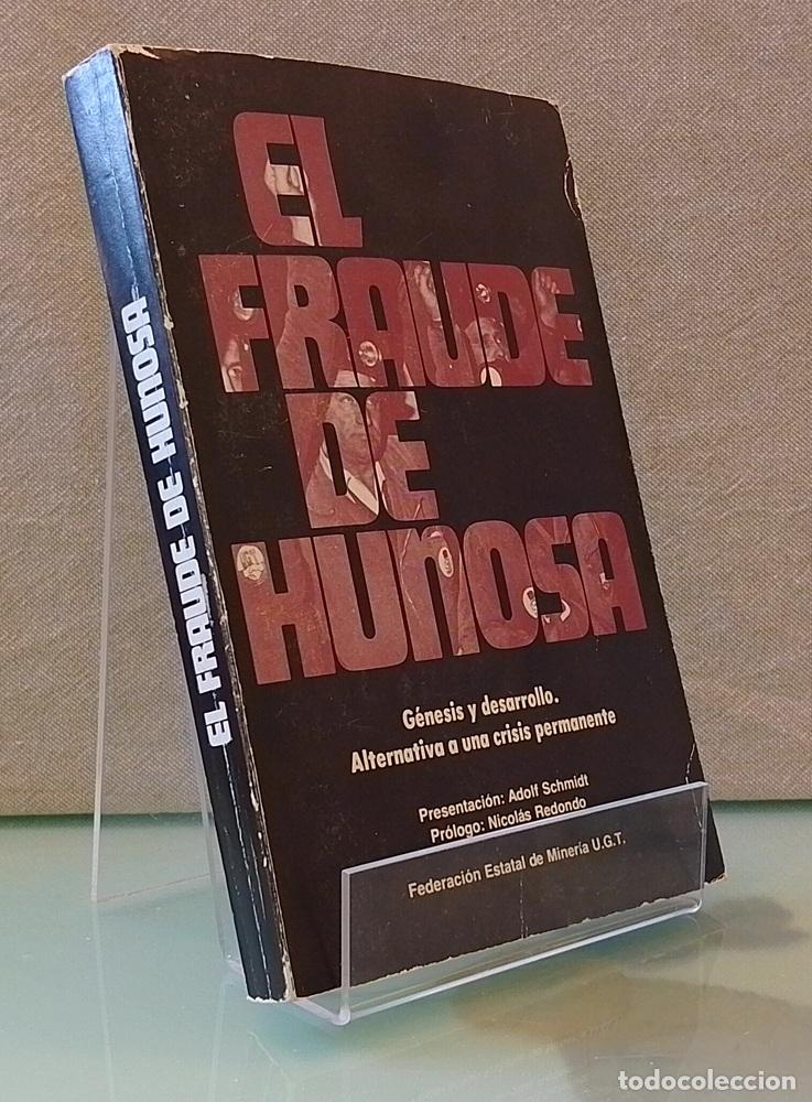 Livres: El fraude de Hunosa. G&eacute;nesis y desarrollo. Alternativa a una crisis permanente - Adra