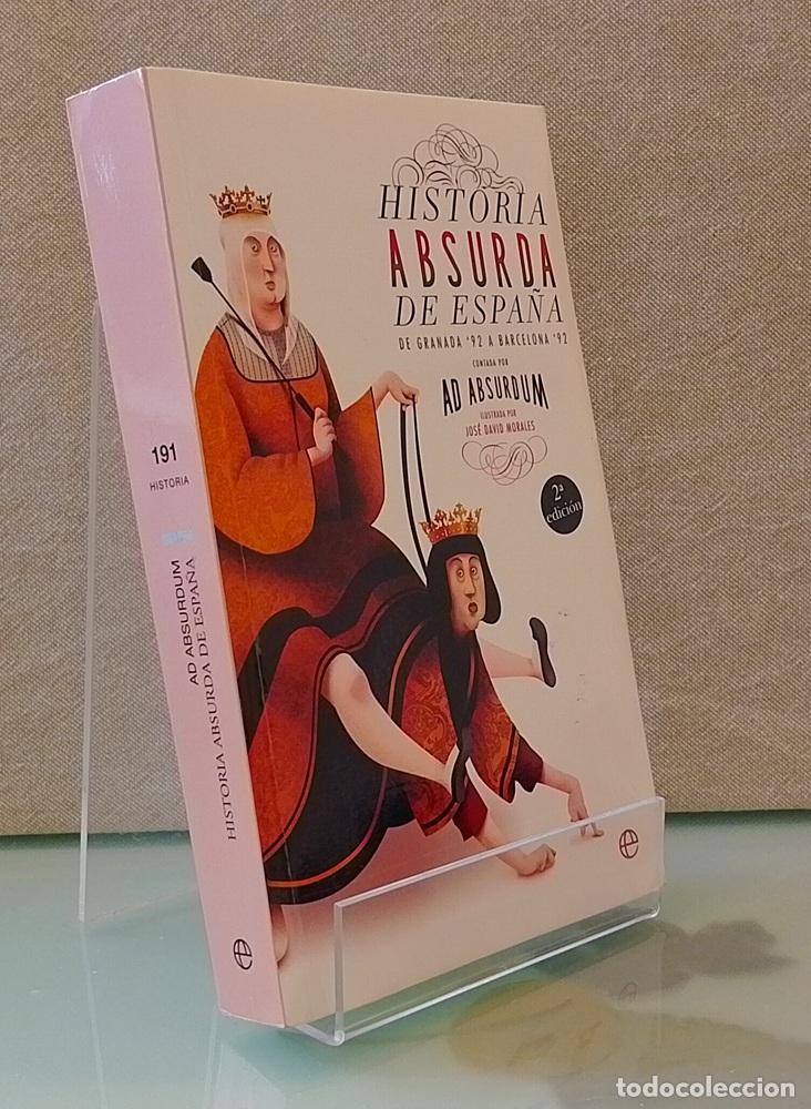 Livres: Historia absurda de Espa&ntilde;a, de Granda 1492 a Barcelona 1992 - Ad Absurdum, ulustrado por Jos&eacute; David