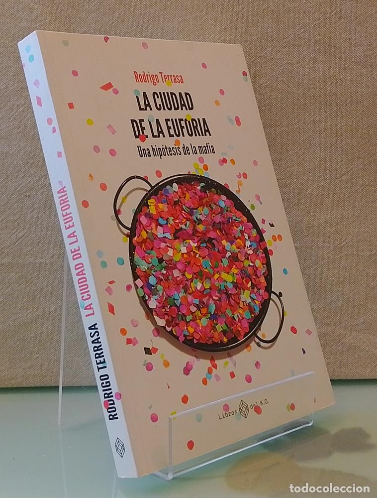 Livres: La ciudad de la euforia. Una hip&oacute;tesis de la mafia - Rodrigo Terrasa