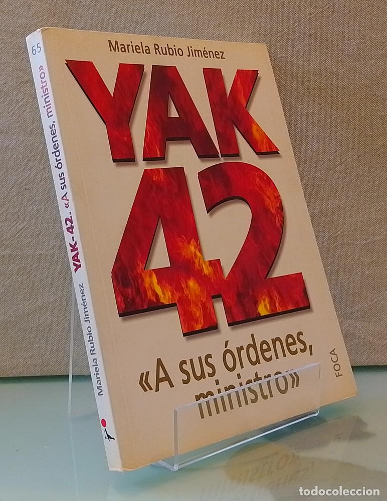 Livres: Yak 42. A sus &oacute;rdenes, ministro - Mariela Rubio Jim&eacute;nez