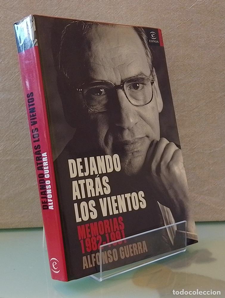 Libros: Dejando atr&aacute;s los vientos. Memorias 1982-1991 - Alfonso Guerra
