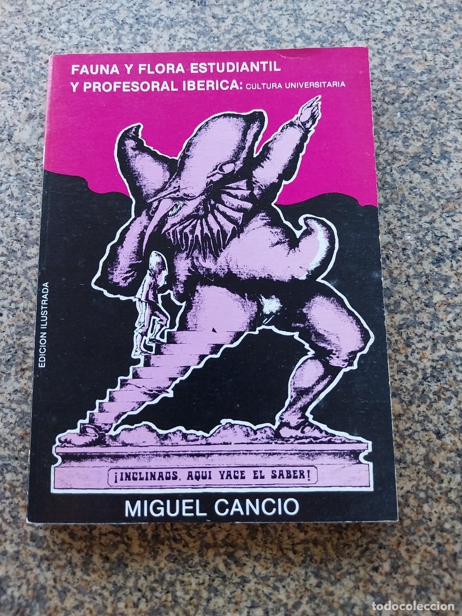 Libros: FAUNA Y FLORA ESTUDIANTIL Y PROFESORAL IBERICA -- MIGUEL CANCIO -- SANTIAGO 1982 --