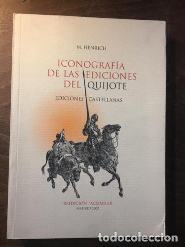 Libros: Iconograf&iacute;a de las ediciones del Quijote. - Henrich, M.