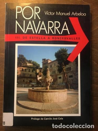 Libros: Por Navarra III. De Estella a Roncesvalles. - Arbeloa, V&iacute;ctor Manuel