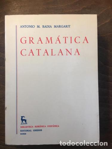 Livros em segunda m&atilde;o: Gram&aacute;tica catalana - Badia Margarit, Antonio M.