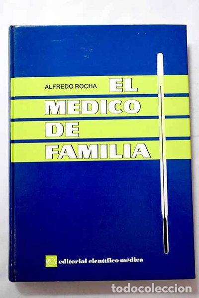 Libros: El m&eacute;dico de familia: qu&eacute; hacer mientras llega- 9788422407973