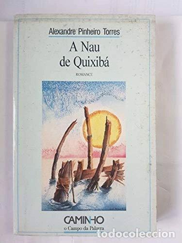 Libros: A nau de Quixib&aacute;- 9789722104067