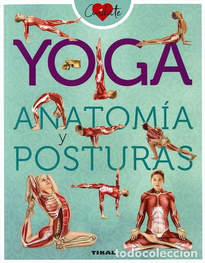 Libros: Yoga. Anatom&iacute;a y posturas- 9788499284873