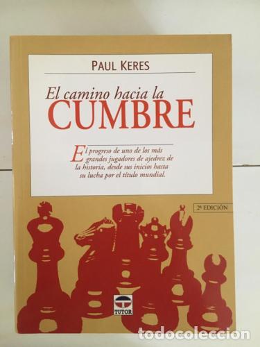 Libri di seconda mano: El camino hacia la cumbre - Paul Keres