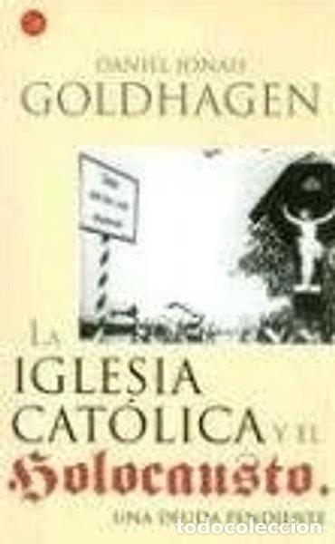 books: La iglesia cat&oacute;lica y el holocausto- 9788466311786