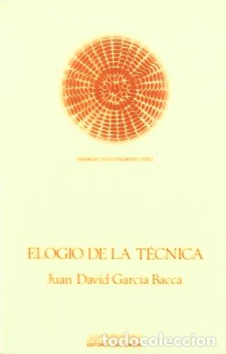 Libros: Elogio de la t&eacute;cnica - Garc&iacute;a Bacca, Juan David