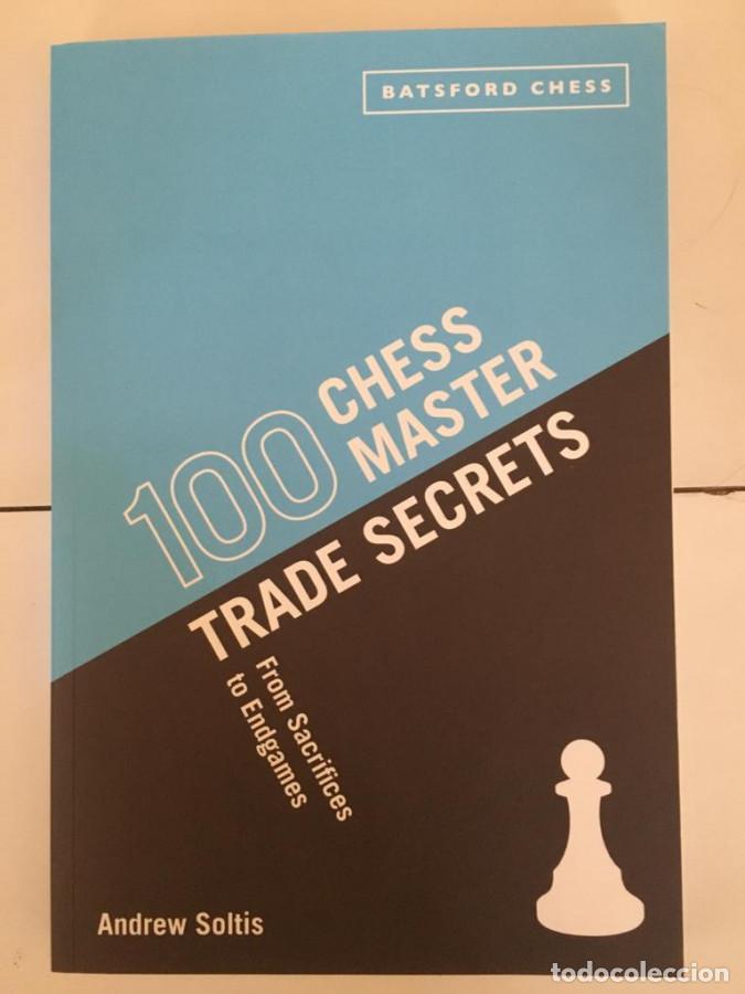 Libros: 100 Chess Master Trade Secrets From Sacrifices to Endgames - Soltis, Andrew