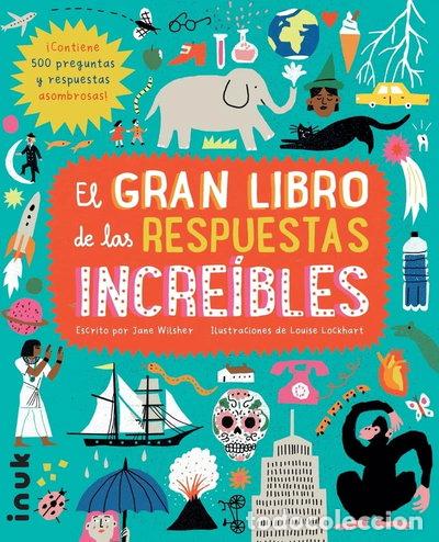 B&uuml;cher: El gran libro de las respuestas incre&iacute;bles- 9788416774784