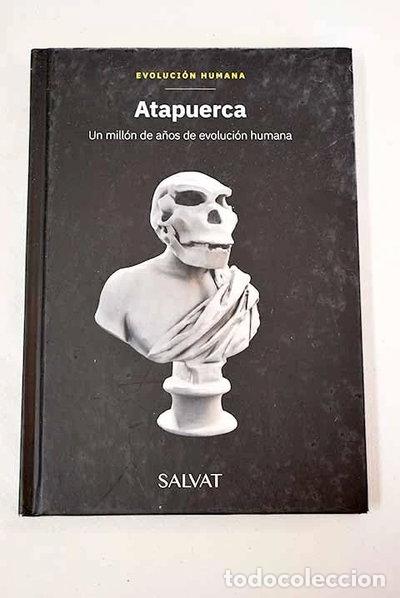 Libros: Atapuerca: un mill&oacute;n de a&ntilde;os de evoluci&oacute;n humana- 9788447161874