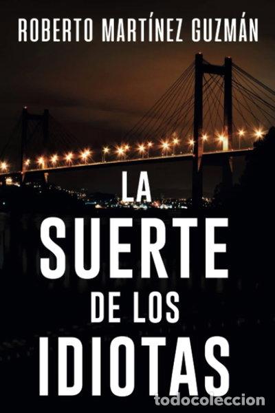 Libri di seconda mano: La suerte de los idiotas- 9781096571100