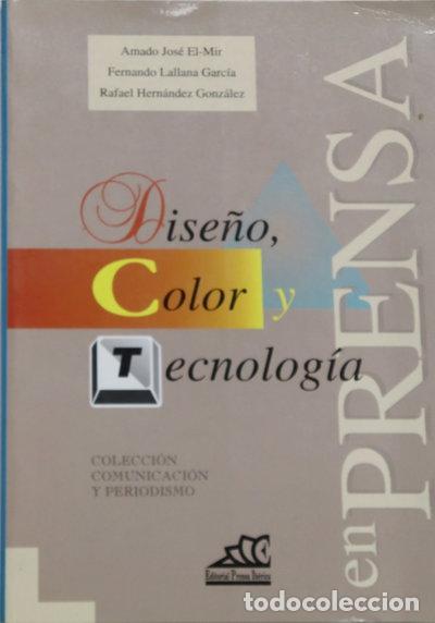Libros: Dise&ntilde;o, color y tecnolog&iacute;a en prensa- 9788487657962