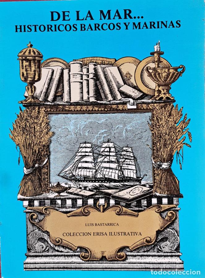 Livros em segunda m&atilde;o: De la mar&hellip; hist&oacute;ricos barcos y marinas - Bastarrica, Luis