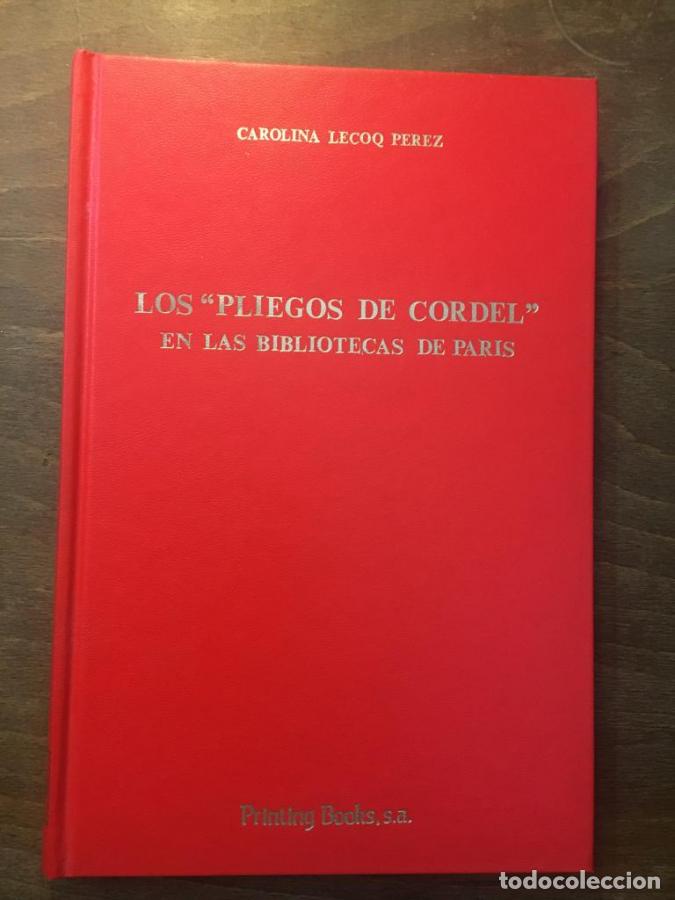 Livros em segunda m&atilde;o: Los &rdquo;Pliegos de Cordel&rdquo; en las Bibliotecas de Paris - Lecocq P&eacute;rez, Carolina