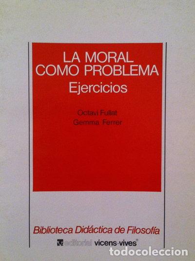 B&uuml;cher: La moral como problema- 9788431622268