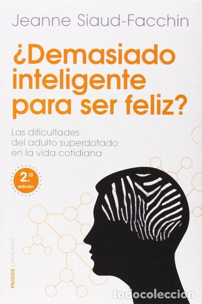 B&uuml;cher: &iquest;Demasiado inteligente para ser feliz?- 9788449329760