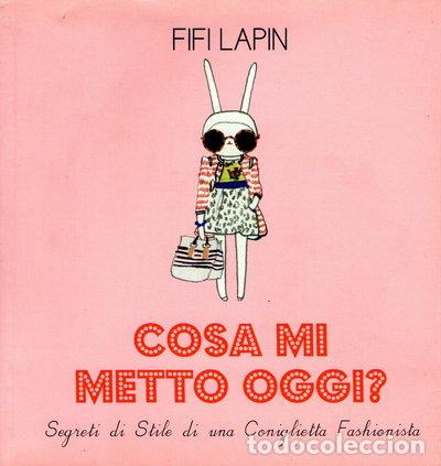 Livres: Cosa mi metto oggi? Segreti di stile di una coniglietta fashionista- 9788897698012
