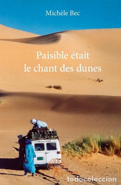 Libros: Paisible &eacute;tait le chant des dunes- 9782332760609