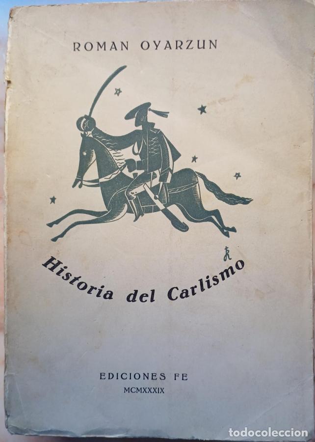 Libri di seconda mano: Historia del carlismo - Oyarzun, Rom&aacute;n