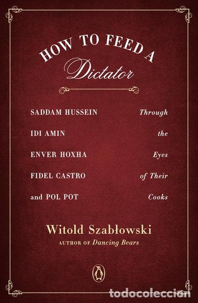 books: How to Feed a Dictator- 9780143129752
