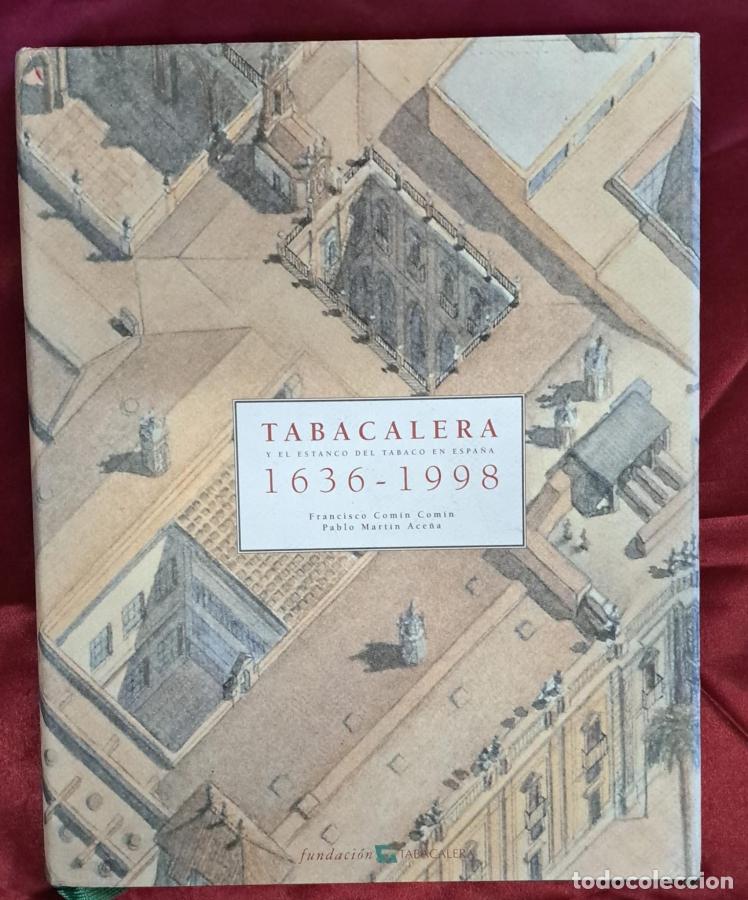books: Tabacalera y El Estanco Del Tabaco En Espa&ntilde;a, 1636-1998 - Comin, Francisco