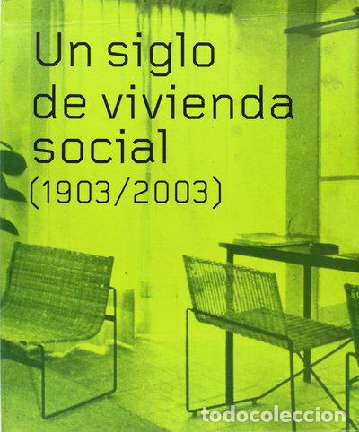 Libros: Un siglo de vivienda social (1903/2003)- 9788489569911