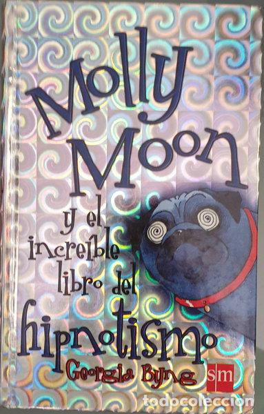 Livres: Molly Moon y el incre&iacute;ble libro del hipnotismo- 9788434890763