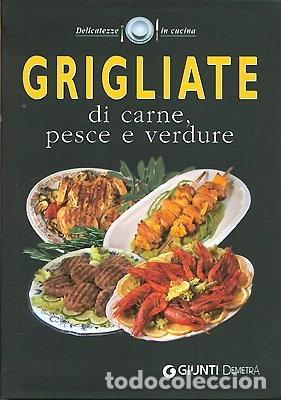 Libri di seconda mano: Grigliate di carne, pesce e verdure- 9788844031558